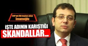 ekrem imamoğlu adının karıştığı skandallar