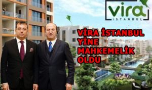 vira istanbul yine mahkemelik